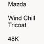 Preview: Mazda, Wind Chill Tricoat, 48K.